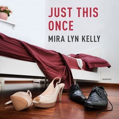 Just This Once - Mira Lyn Kelly - Audiobook - Blackstone Audio - 9781441733689 - 2 października 2018