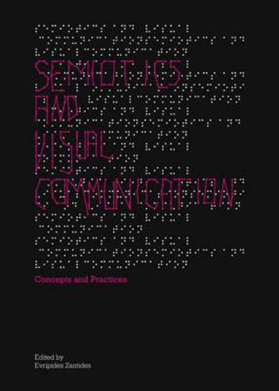 Cover for Evripides Zantides · Semiotics and Visual Communication: Concepts and Practices (Hardcover Book) [Unabridged edition] (2014)