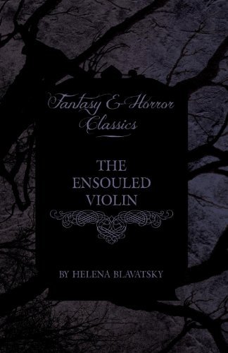 Madame Blavatsky · The Ensouled Violin (Fantasy and Horror Classics) (Paperback Bog) (2011)