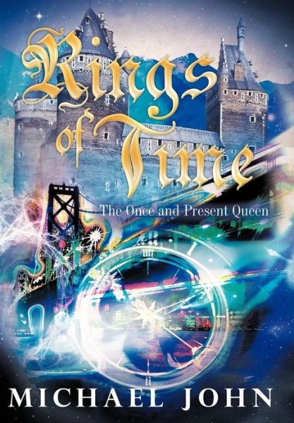 Cover for Michael John · Rings of Time: The Once and Present Queen (Hardcover Book) (2012)