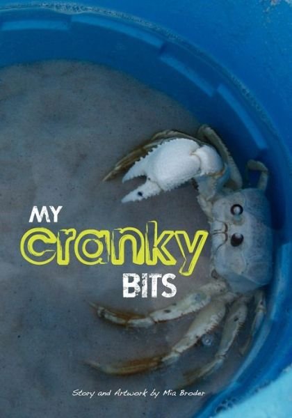 Cover for Mia Broder · My Cranky Bits (Paperback Bog) (2009)