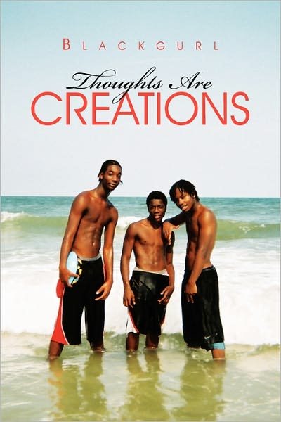 Cover for Blackgurl · Thoughts Are Creations (Paperback Book) (2011)