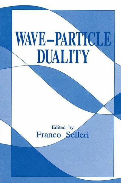 Franco Selleri · Wave-Particle Duality (Pocketbok) [Softcover reprint of the original 1st ed. 1992 edition] (2012)