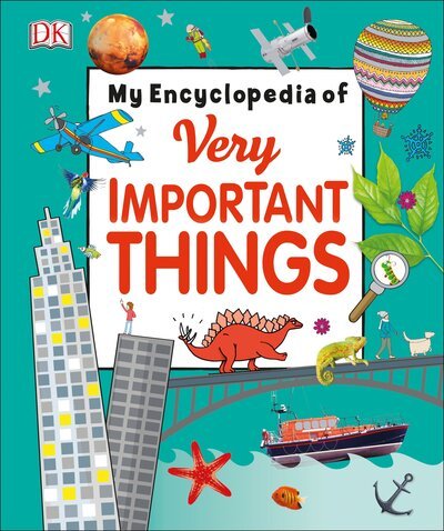 Cover for Dk · My Encyclopedia of Very Important Things: For Little Learners Who Want to Know Everything - My Very Important Encyclopedias (Hardcover bog) (2016)