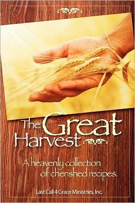 Cover for Last Call 4 Grace Ministries Inc · The Great Harvest (Paperback Book) (2011)