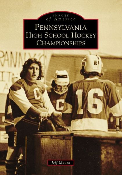 Cover for Jeff Mauro · Pennsylvania High School Hockey Championships (Paperback Book) (2021)