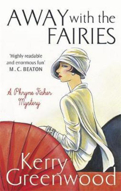 Cover for Kerry Greenwood · Away with the Fairies - Phryne Fisher (Paperback Bog) (2017)