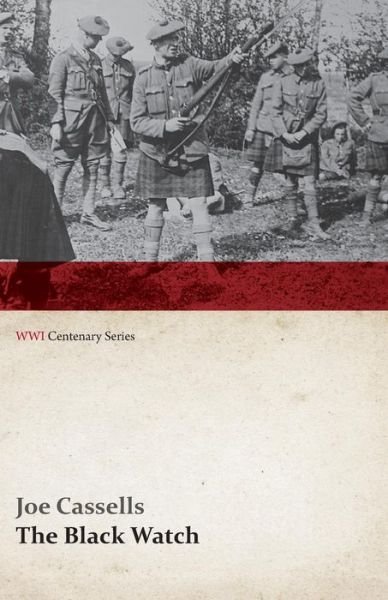 Cover for Joe Cassells · The Black Watch (Wwi Centenary Series) (Paperback Book) (2014)