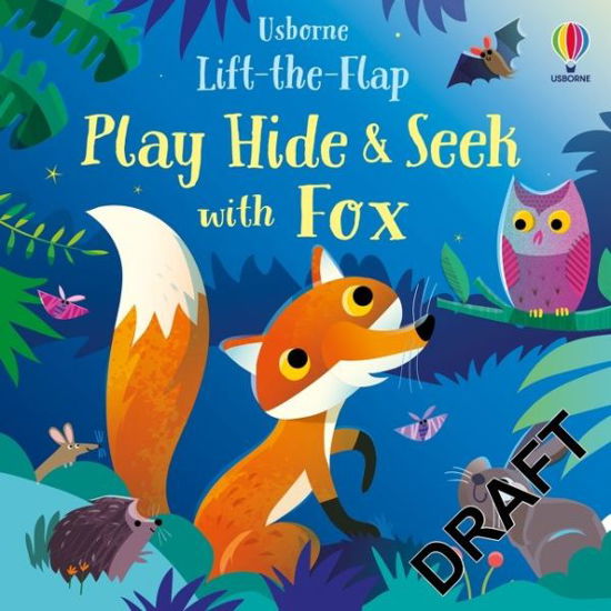 Play Hide and Seek with Fox - Play Hide and Seek - Sam Taplin - Boeken - Usborne Publishing Ltd - 9781474995689 - 2 september 2021