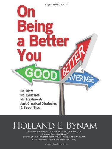 Cover for Holland E. Bynam · On Being a Better You (Paperback Book) (2013)