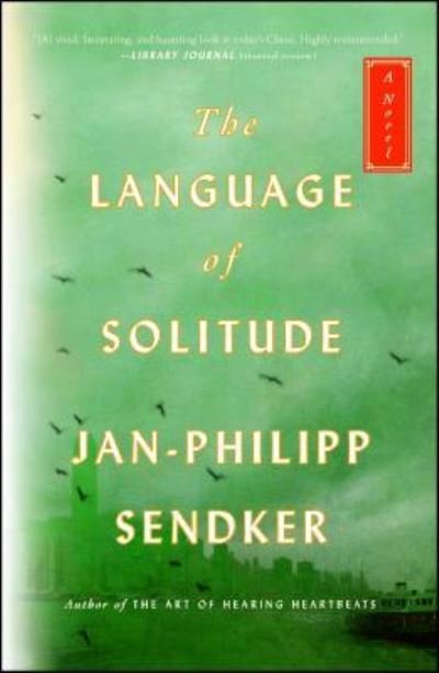 Cover for Jan-Philipp Sendker · The Language of Solitude: A Novel - The Rising Dragon Series (Paperback Book) (2018)