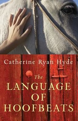 Cover for Catherine Ryan Hyde · The Language of Hoofbeats (Paperback Book) (2014)
