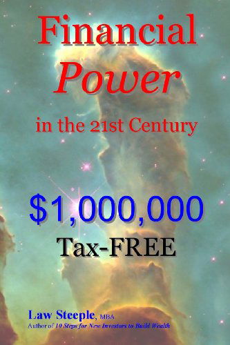 Cover for Law Steeple Mba · Financial Power in the 21st Century: $1,000,000tax-free (Paperback Bog) (2012)