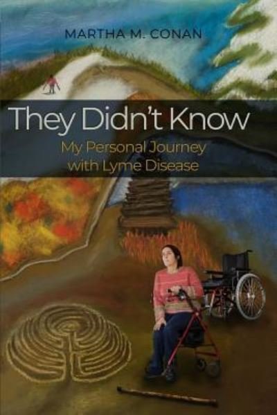Cover for Martha Conan · They Didn't Know : My Personal Journey With Lyme Disease (Pocketbok) (2019)