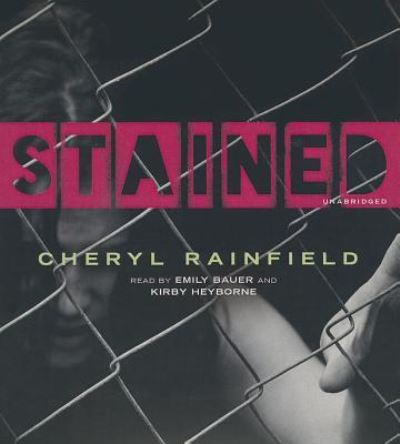 Stained - Cheryl Rainfield - Musique - Blackstone Audiobooks - 9781482943689 - 1 octobre 2013