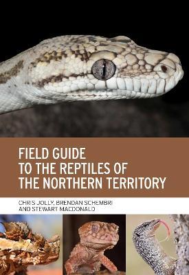 Cover for Chris Jolly · Field Guide to the Reptiles of the Northern Territory (Paperback Book) (2023)