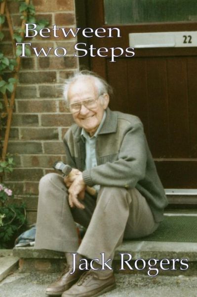 Cover for Jack Rogers · Between Two Steps (Paperback Book) (2013)