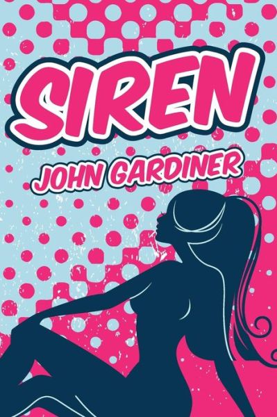 Cover for John Gardiner · Siren (Paperback Book) (2013)