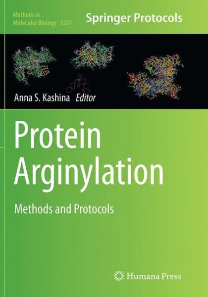Cover for Protein Arginylation: Methods and Protocols - Methods in Molecular Biology (Paperback Book) [Softcover reprint of the original 1st ed. 2015 edition] (2016)