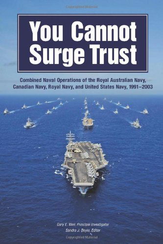 Cover for Department of the Navy · You Cannot Surge Trust: Combined Naval Operations of the Royal Australian Navy, Canadian Navy, Royal Navy, and United States Navy, 1991-2003 (Paperback Book) (2013)