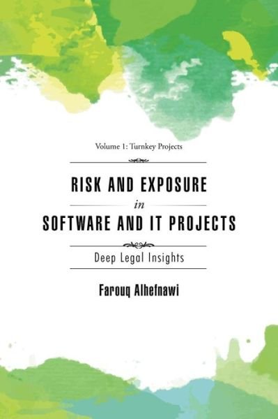 Cover for Farouq Alhefnawi · Risk and Exposure in Software and It Projects: Deep Legal Insights (Paperback Book) (2015)