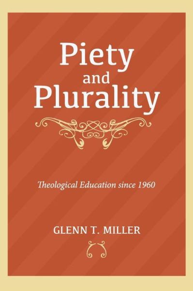 Cover for Glenn T. Miller · Piety and Plurality (Gebundenes Buch) (2014)