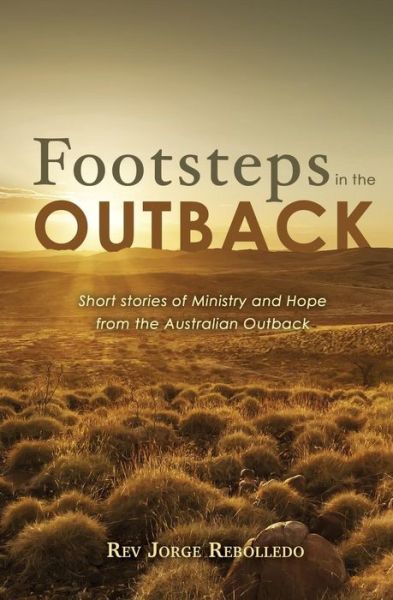 Cover for Rev Jorge Rebolledo · Footsteps in the Outback (Paperback Book) (2014)