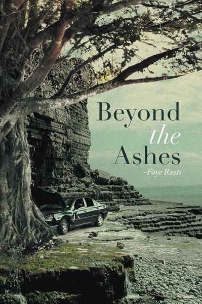 Cover for Faye Roots · Beyond the Ashes (Paperback Book) (2014)