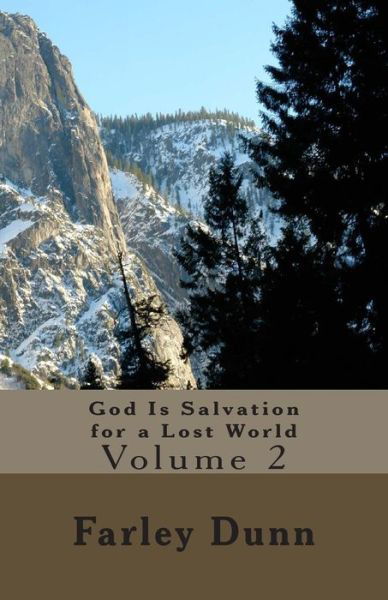 Cover for Farley Dunn · God is Salvation for a Lost World Vol. 2: Volume 2 (Paperback Book) (2014)