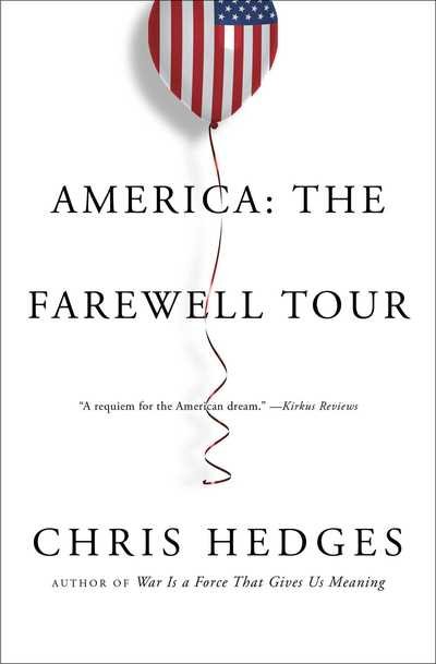 Cover for Chris Hedges · America: The Farewell Tour (Taschenbuch) (2019)