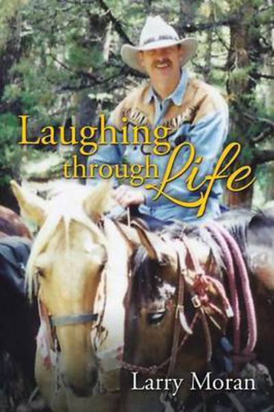 Cover for Larry Moran · Laughing Through Life (Paperback Book) (2015)