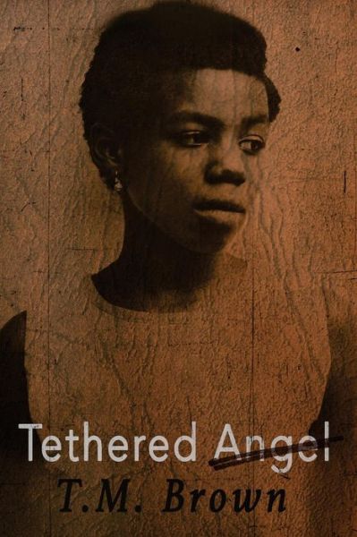 Cover for T M Brown · Tethered Angel (Paperback Bog) (2014)