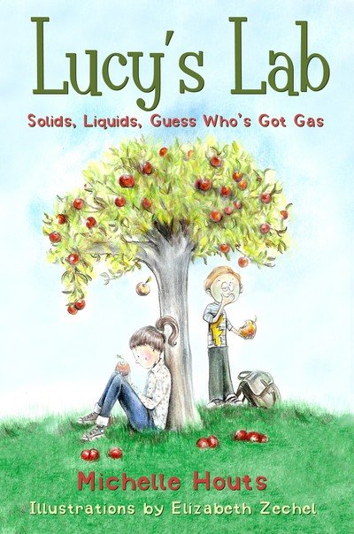 Cover for Michelle Houts · Solids, Liquids, Guess Who's Got Gas?: Lucy's Lab #2 - Lucy?s Lab (Paperback Book) (2017)