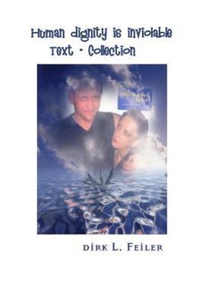 Cover for Dirk L Feiler F · Human Dignity Is Inviolable (Paperback Book) (2015)