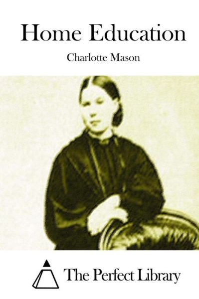 Cover for Charlotte Mason · Home Education (Paperback Book) (2015)