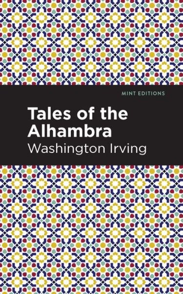 Cover for Washington Irving · Tales of The Alhambra - Mint Editions (Paperback Bog) (2021)