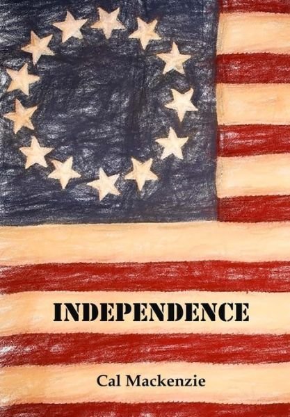 Cover for Cal Mackenzie · Independence (Pocketbok) (2015)