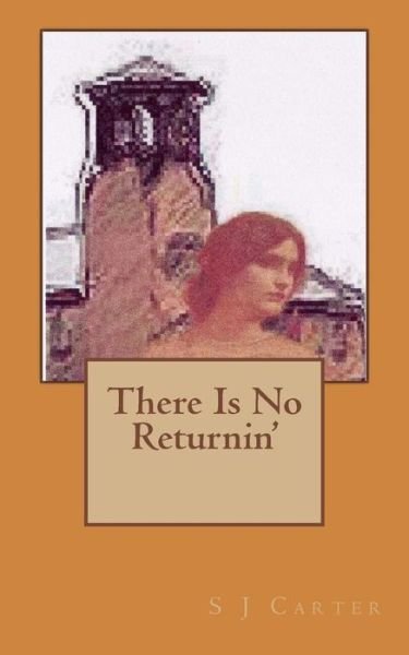 Cover for S J Carter · There is No Returnin' (Paperback Book) (2015)