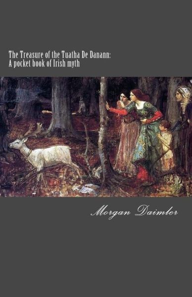 Cover for Morgan Daimler · The Treasure of the Tuatha De Danann: a Pocket Book of Irish Myth (Paperback Book) (2015)