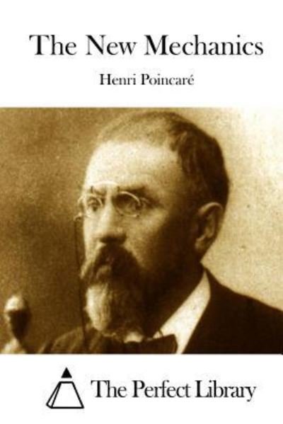 Cover for Henri Poincare · The New Mechanics (Paperback Book) (2015)