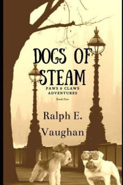 Cover for Ralph E Vaughan · Dogs of S.T.E.A.M. - Paws &amp; Claws (Paperback Book) (2016)