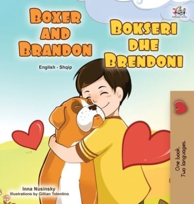 Cover for Kidkiddos Books · Boxer and Brandon (English Albanian Bilingual Book for Kids) - English Albanian Bilingual Collection (Innbunden bok) [Large type / large print edition] (2021)