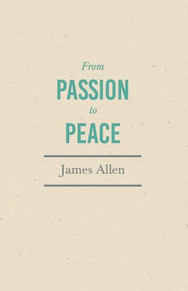 Cover for James Allen · From Passion to Peace (Paperback Book) (2019)