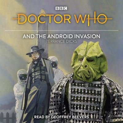 Cover for Terrance Dicks · Doctor Who and the Android Invasion: 4th Doctor Novelisation (Lydbog (CD)) [Unabridged edition] (2022)