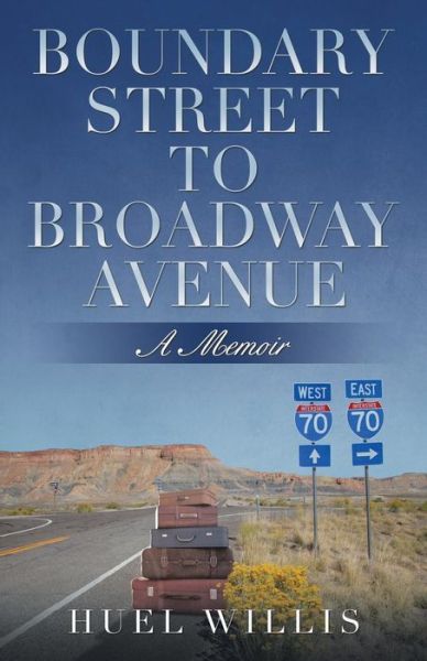 Cover for Huel Willis · Boundary Street to Broadway Avenue (Pocketbok) (2018)