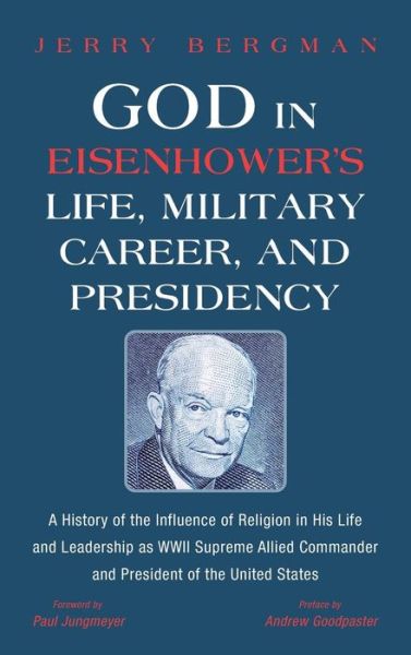 Cover for Jerry Bergman · God in Eisenhower's Life, Military Career, and Presidency (Book) (2019)