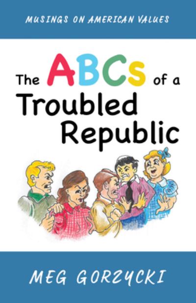 Cover for Meg Gorzycki · ABCs of a Troubled Republic (Book) (2019)