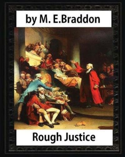 Cover for M. E. Braddon · Rough Justice , by M. E. Braddon (Pocketbok) (2016)
