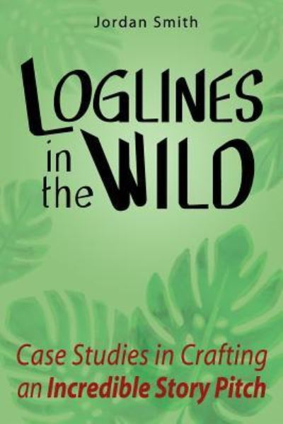 Cover for Jordan Smith · Loglines in the Wild (Pocketbok) (2016)