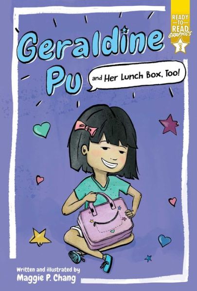 Cover for Maggie P. Chang · Geraldine Pu and Her Lunch Box, Too!: Ready-to-Read Graphics Level 3 - Geraldine Pu (Paperback Book) (2021)